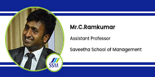 Saveetha School of Management, Assistant Professor- Mr.C.Ramkumar